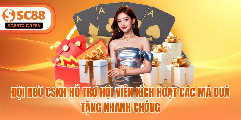 Đội ngũ CSKH hỗ trợ hội viên kích hoạt các mã quà tặng nhanh chóng